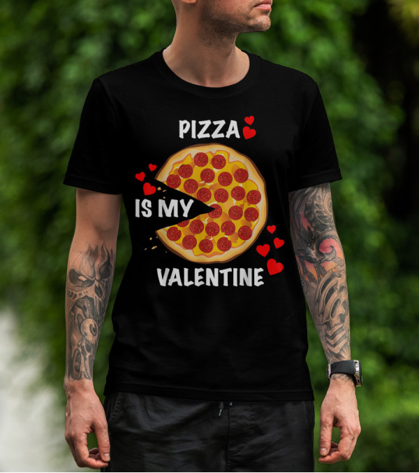 Pizza Is My Valentine With Hearts And Pepperoni Pizza T-Shirt