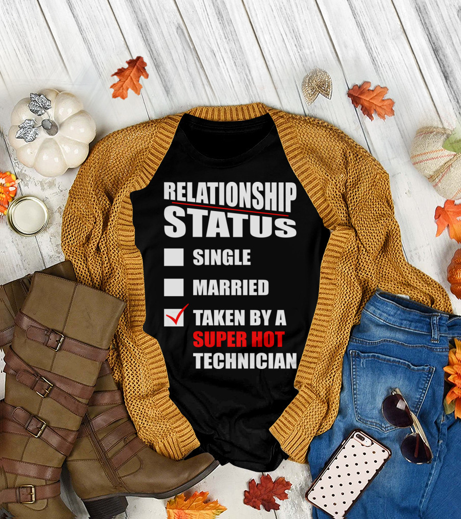 Relationship Status Taken By a Super Hot Technician Checked Box T-Shirt
