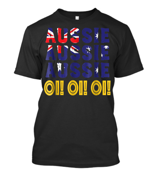 Aussie Aussie Aussie Oi Oi Australia Flag Colors And Stars T-Shirt