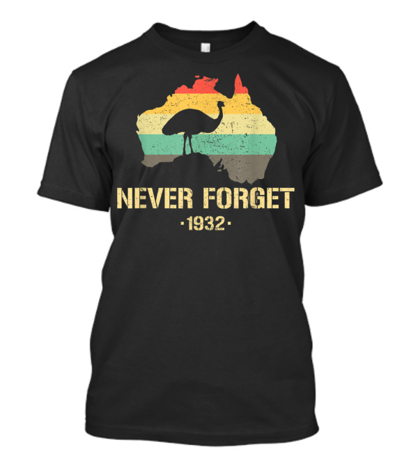 Never Forget 1932 Emu War Australia History T-Shirt