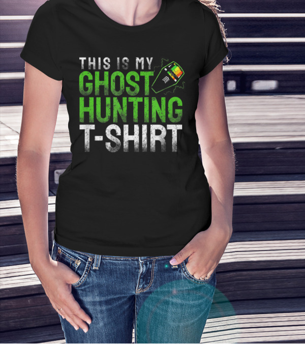 This Is My Ghost Hunting T-Shirt EMF Reader EVP T-Shirt