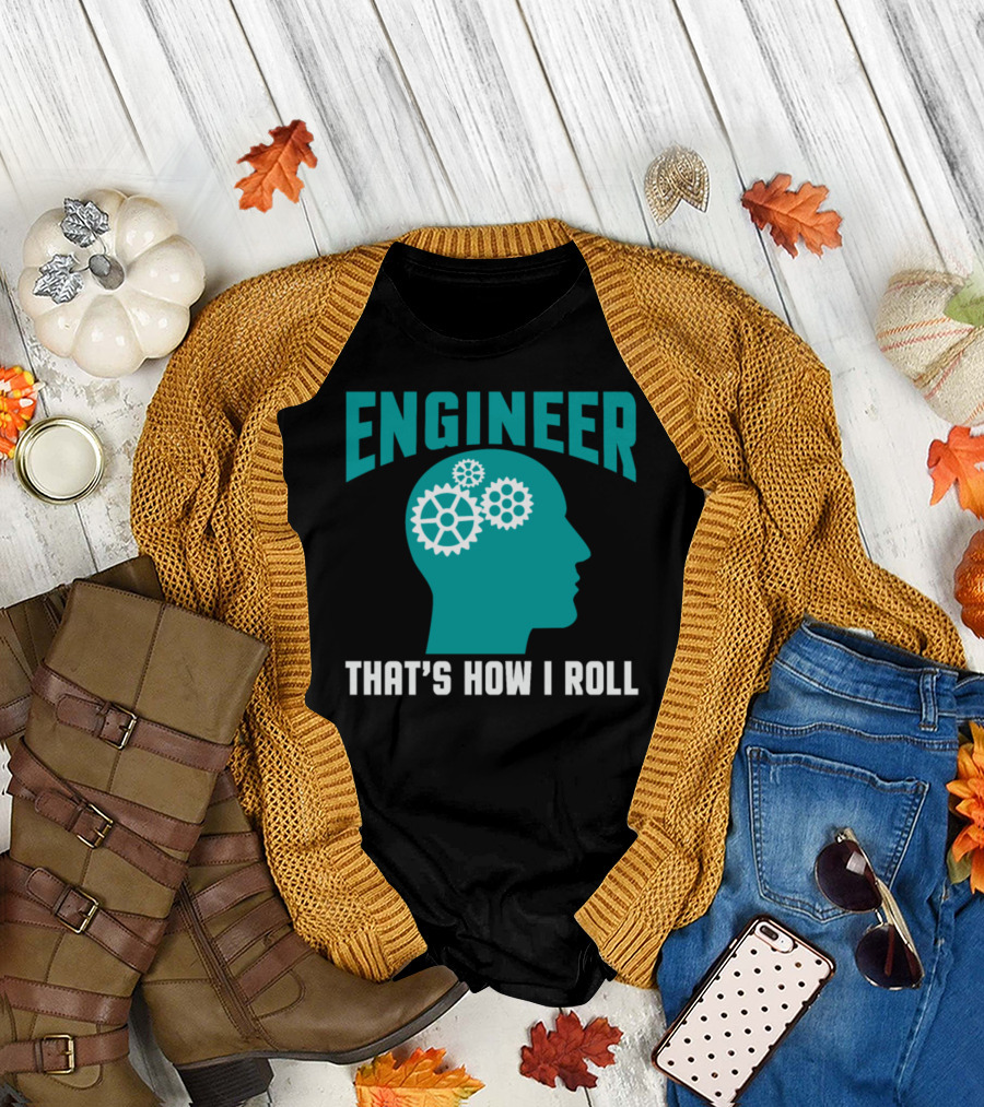 Engineer Mind Gears That's How I Roll T-Shirt