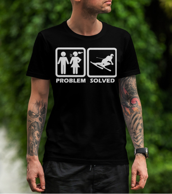 Problem Solved Skiing Skiing T-Shirt