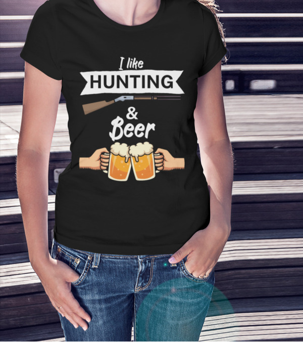 I Like Hunting And Beer Shotgun Cheers T-Shirt