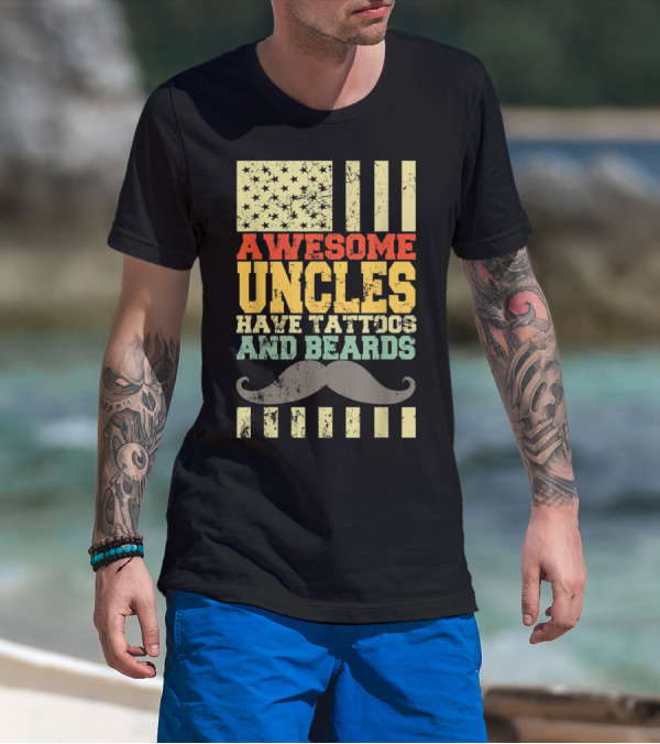 Awesome Uncles Have Tattoos And Beards Vintage American Flag Moustache T-Shirt