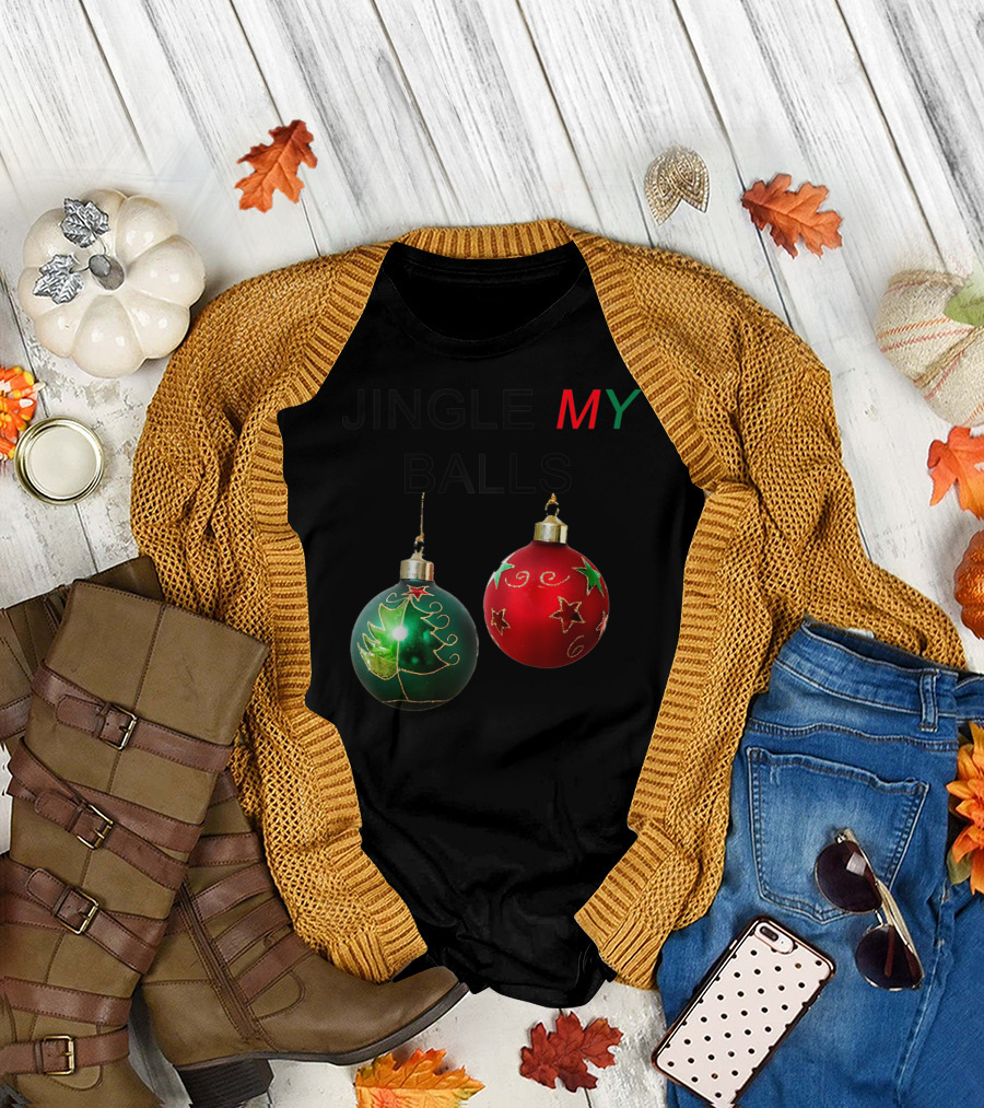 Jingle My Balls Funny Holiday Party Christmas Ornaments T-Shirt