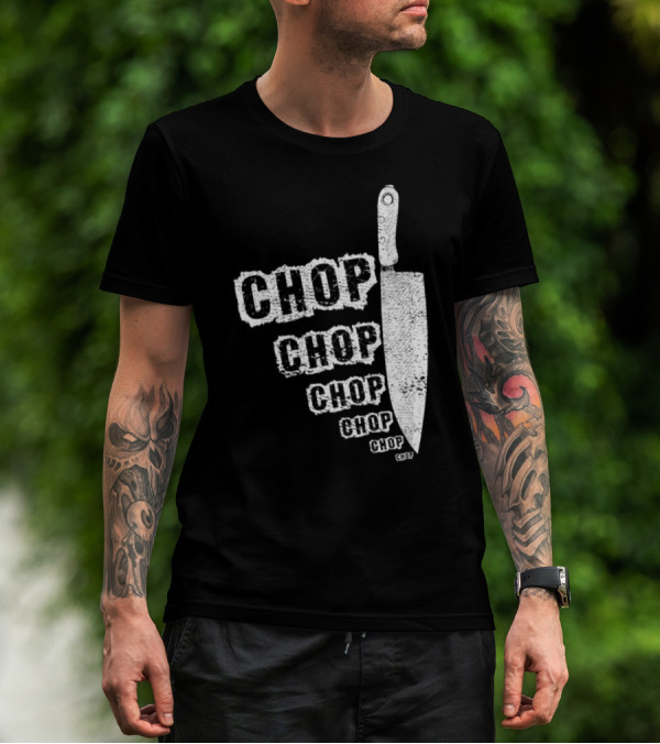 Chop Chop Kitchen Knife Chef Cooking Food T-Shirt