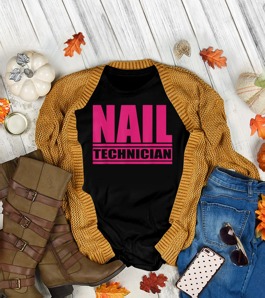 NAIL TECHNICIAN Awesome Nail Technician Staff T-Shirt