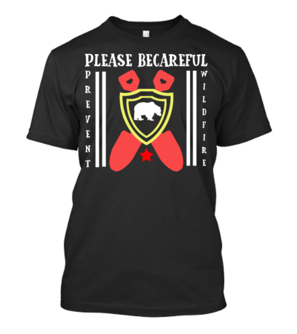 Please Becareful Prevent Wildfire Bear Shield Star T-Shirt