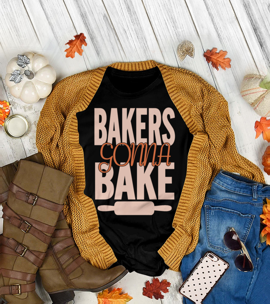 Bakers Gonna Bake Rolling Pin Bakery Bread Rolls T-Shirt