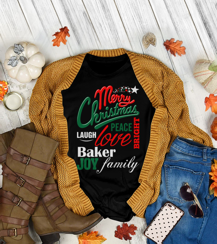 Merry Christmas Laugh Peace Love Bright Joy Baker Family T-Shirt
