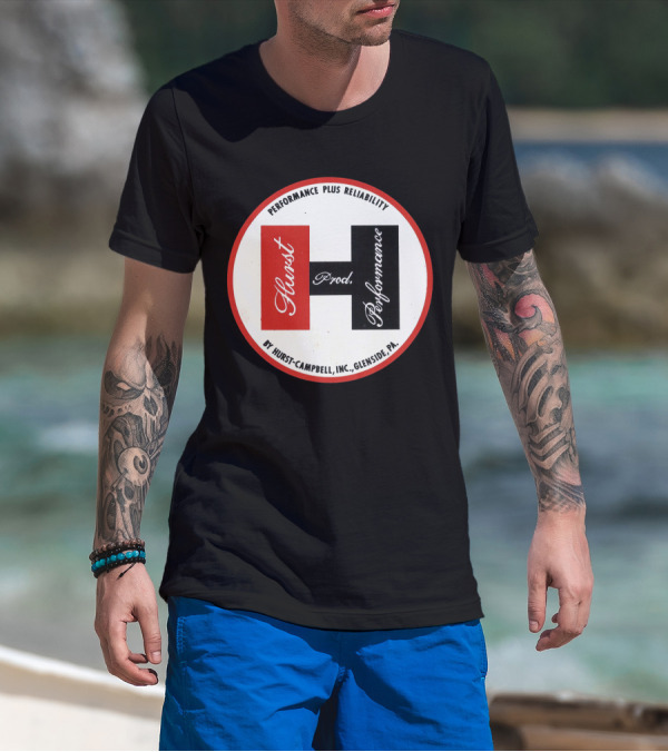 Hurst Performance Plus Reliability Hurst-Campbell Inc. Glenside PA T-Shirt