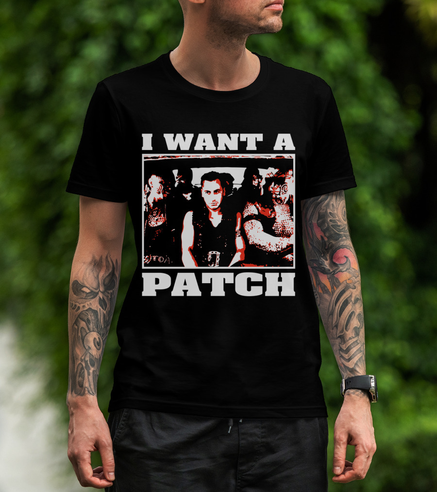 I Want A Patch Once Were Warriors Movie Scene T-Shirt