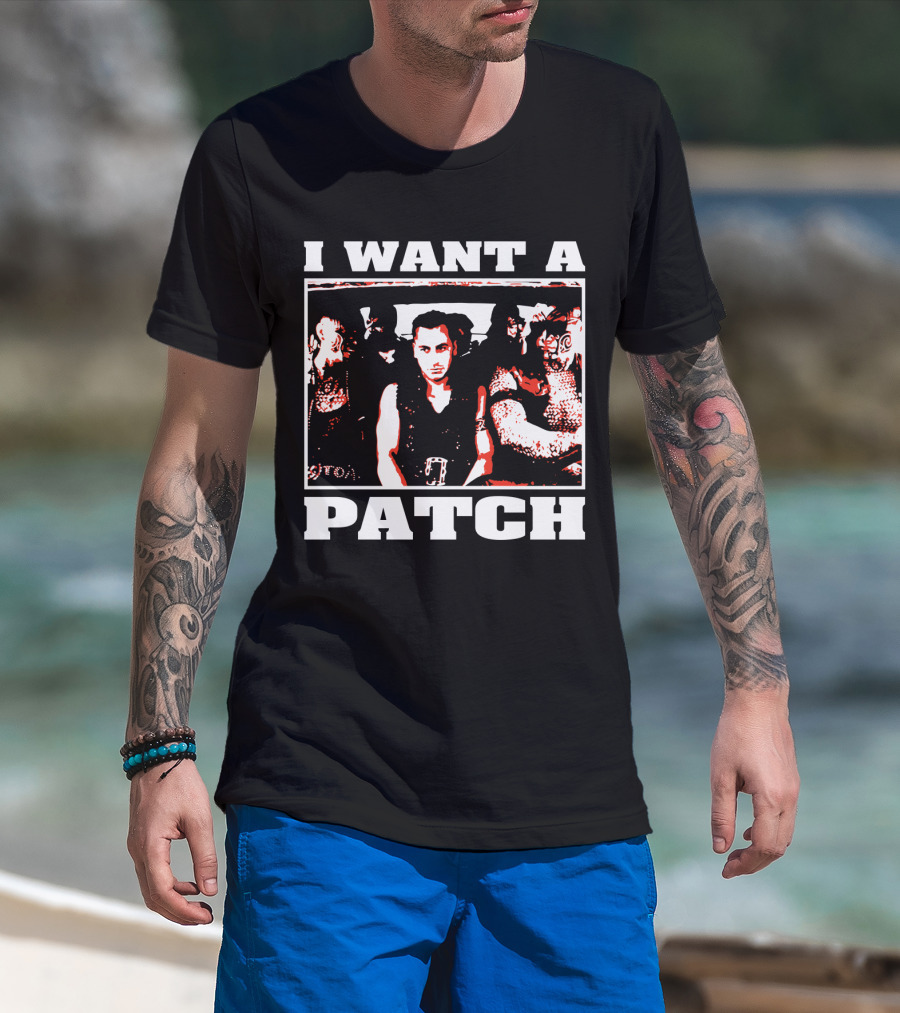 I Want A Patch Once Were Warriors Movie Scene T-Shirt