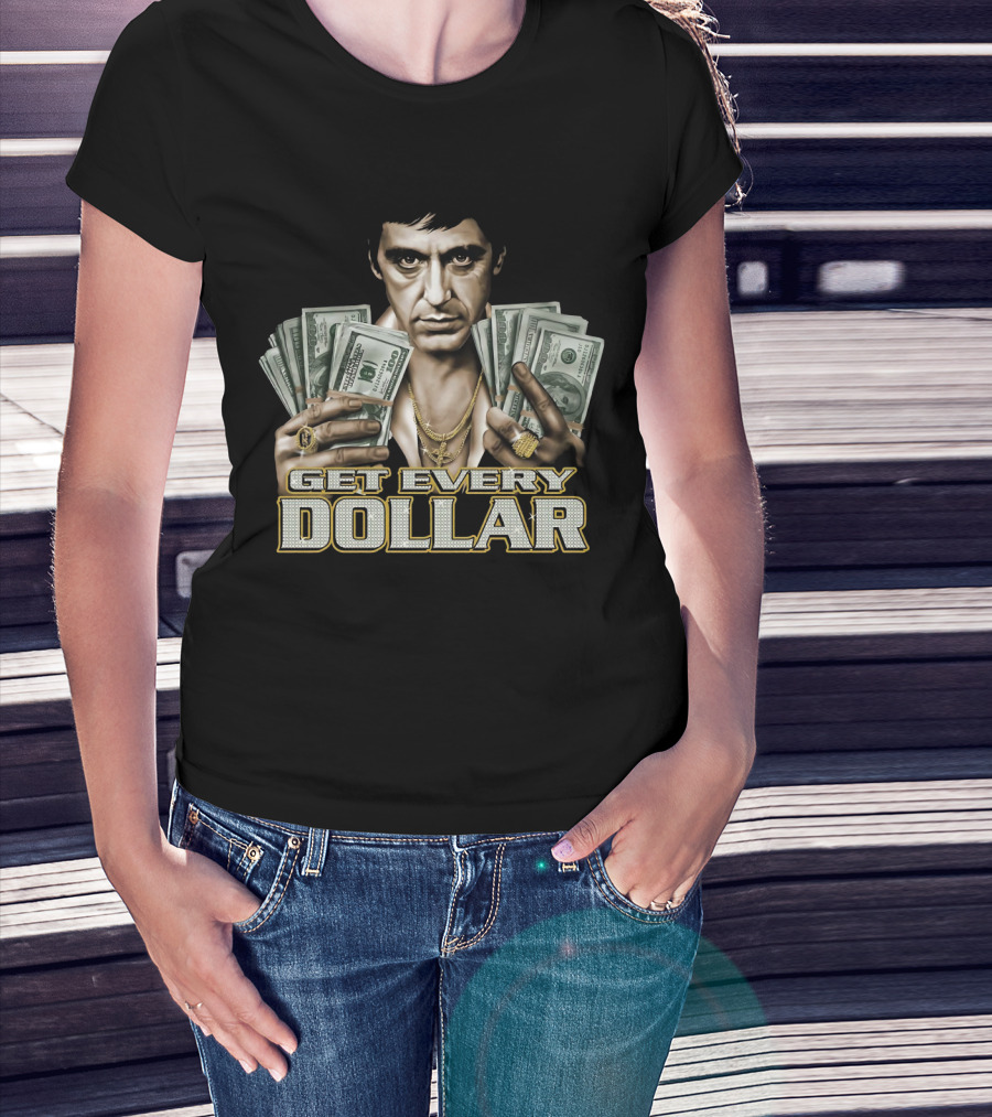 Scarface Tony Montana Get Every Dollar T-Shirt
