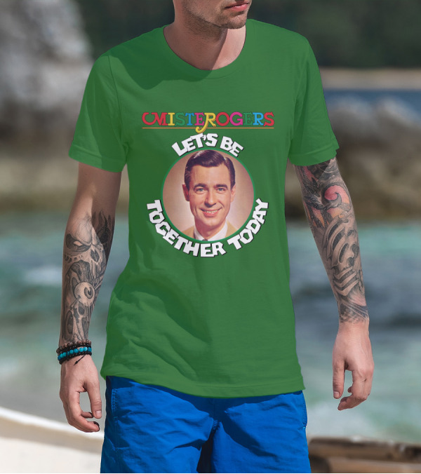 Mister Rogers Let's Be Together Today T-Shirt