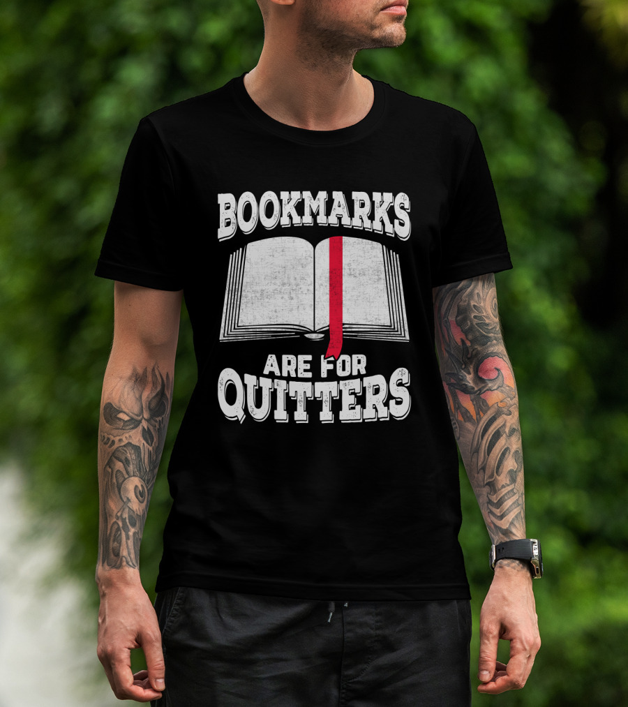 Bookmarks Are For Quitters Open Book Red Bookmark T-Shirt