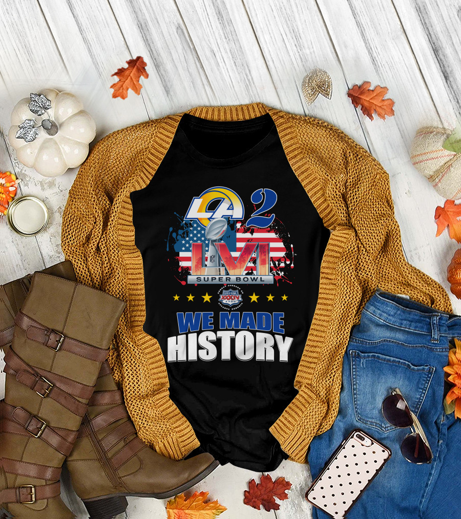 Rams Super Bowl LVI Champions We Made History USA T-Shirt