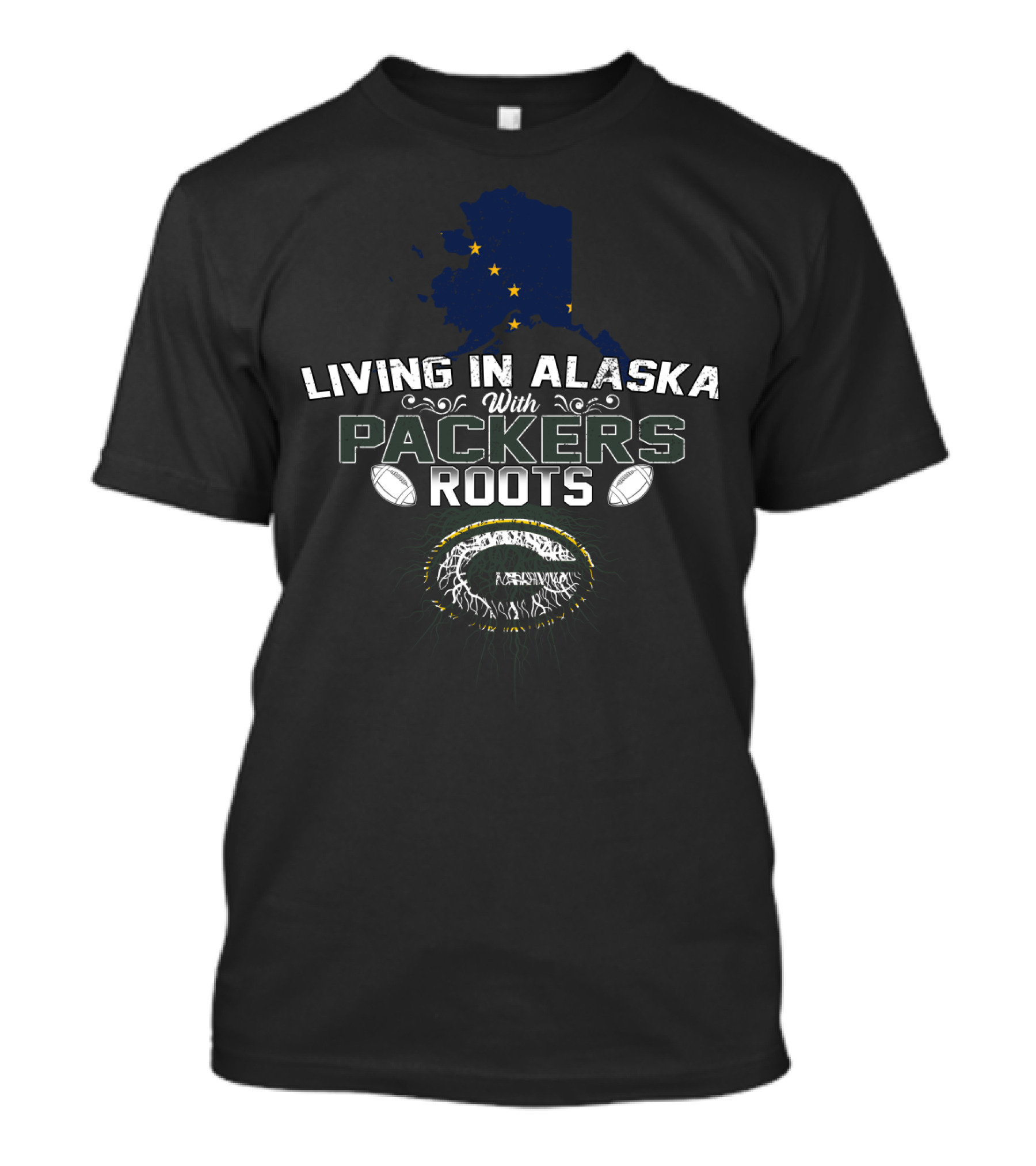 Living In Alaska With Packers Roots Football State Pride And Heritage T-Shirt