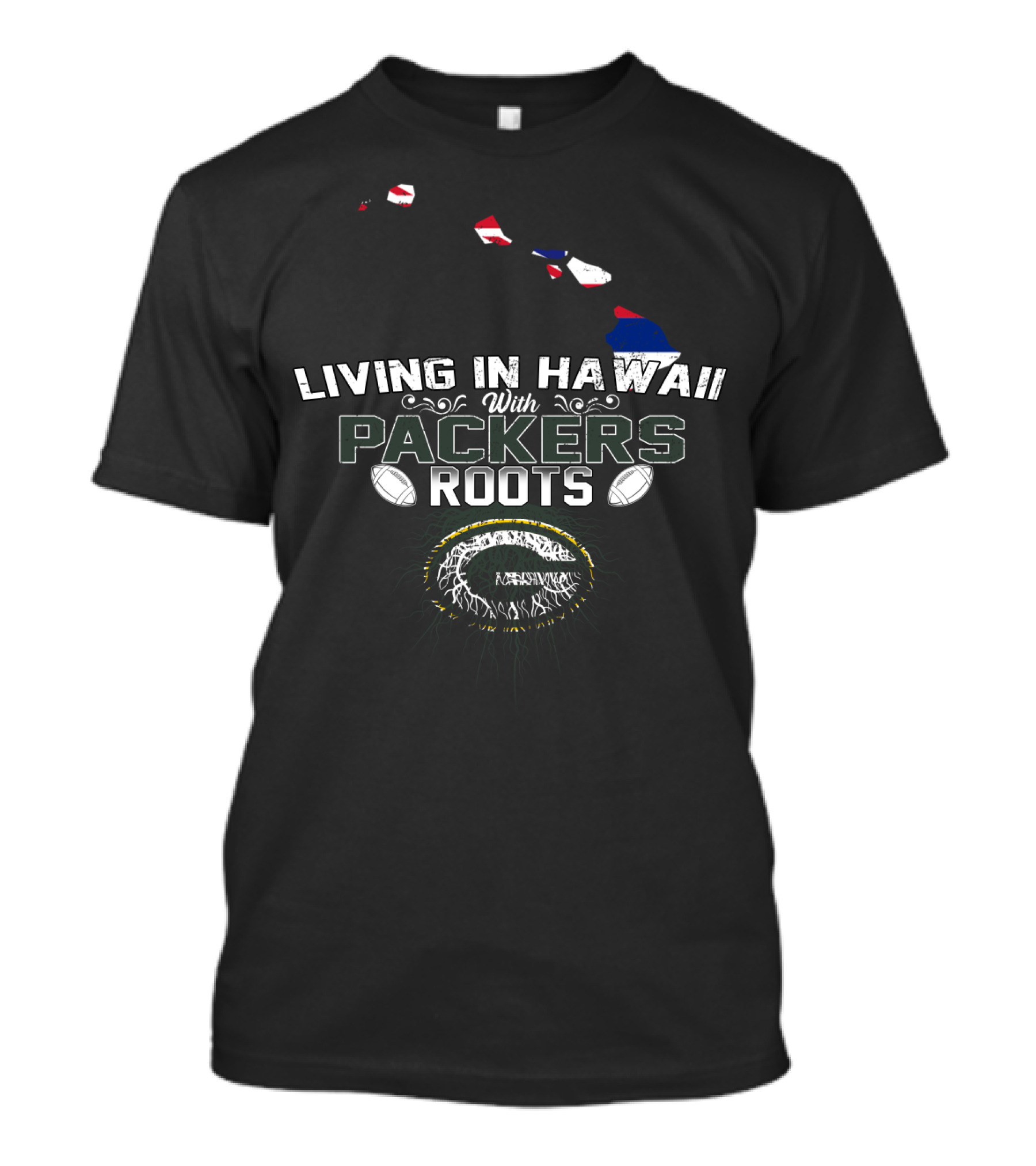 Living In Hawaii With Packers Roots Football Island T-Shirt