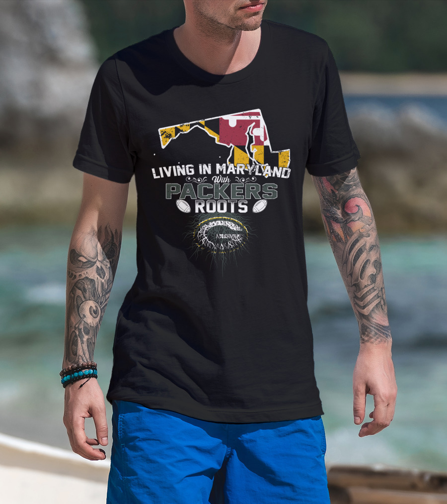 Living In Maryland With Green Bay Packers Roots Featuring Maryland Flag Map And Football Elements T-Shirt