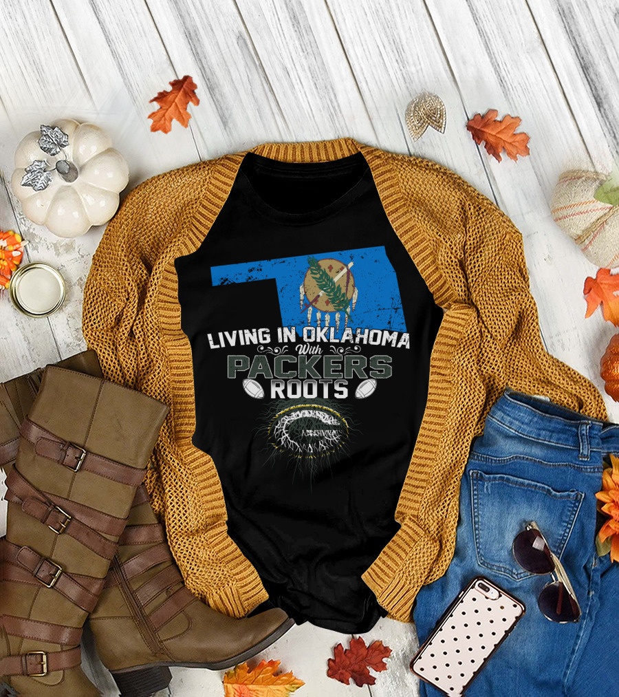 Living in Oklahoma with Green Bay Packers Roots and Oklahoma State Flag T-Shirt