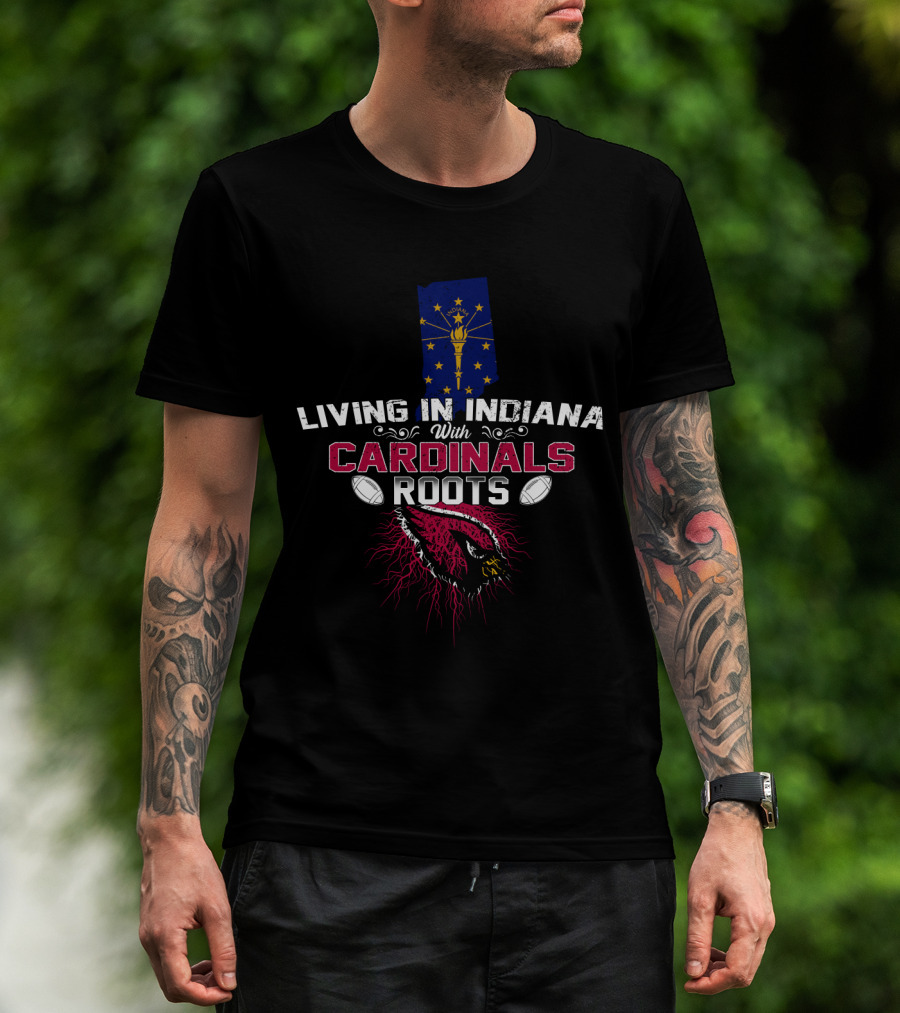 Living In Indiana With Cardinals Roots Featuring Indiana Map And Football Elements T-Shirt