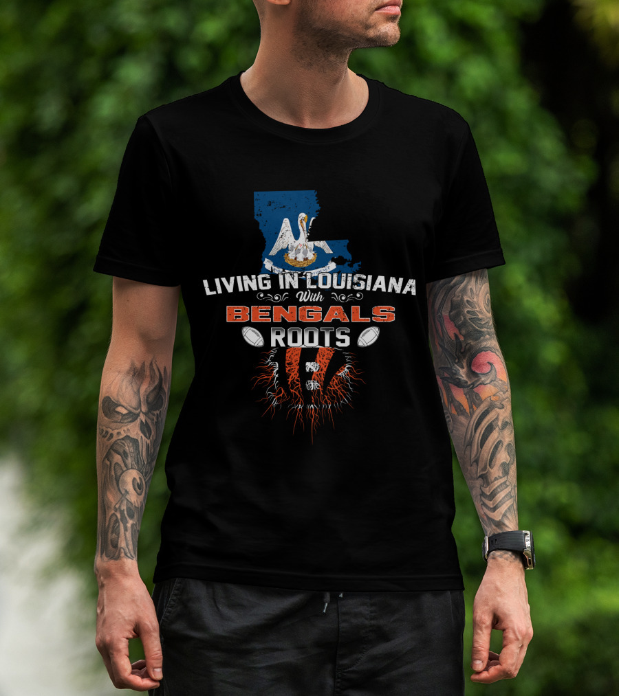 Living In Louisiana With Bengals Roots Pelican And Tiger Stripes Football Connection T-Shirt