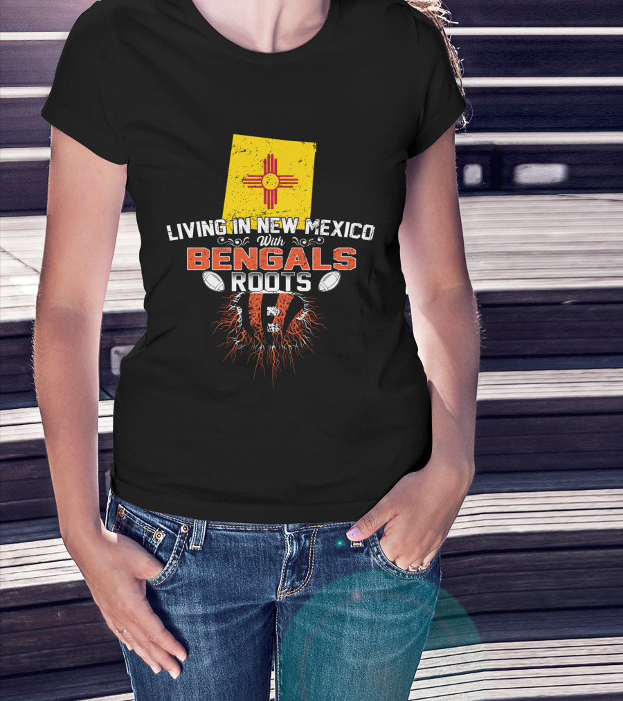 Living In New Mexico With Bengals Roots Zia Symbol Football Passion T-Shirt