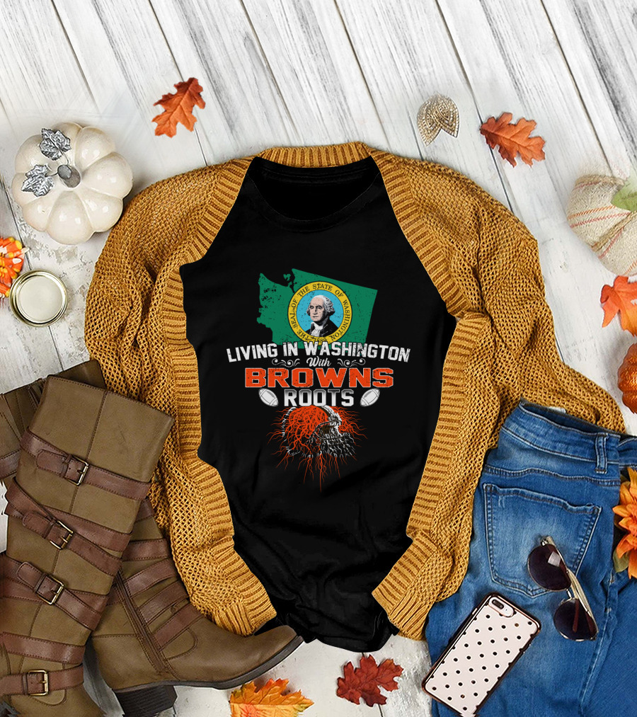 Living In Washington With Browns Roots State Seal Football Helmet T-Shirt