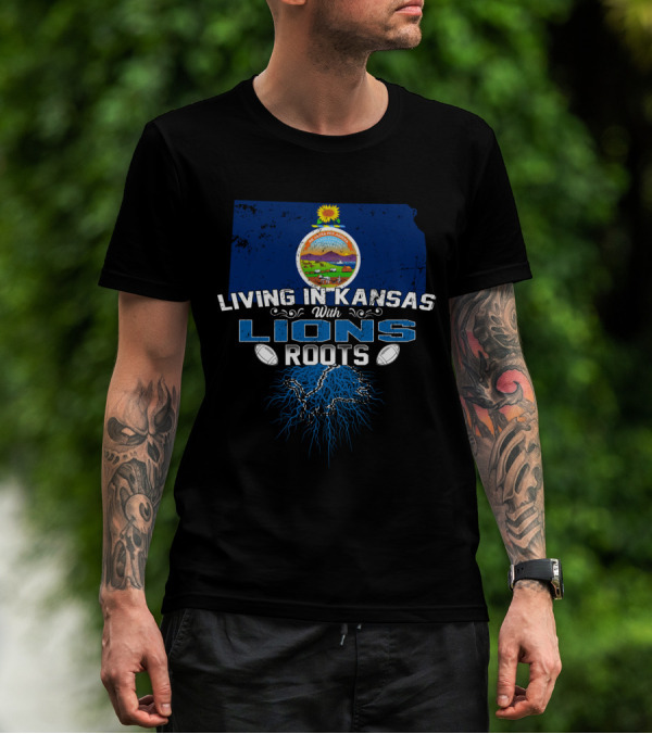 Living In Kansas With Lions Roots State Pride And Heritage Football Connection T-Shirt