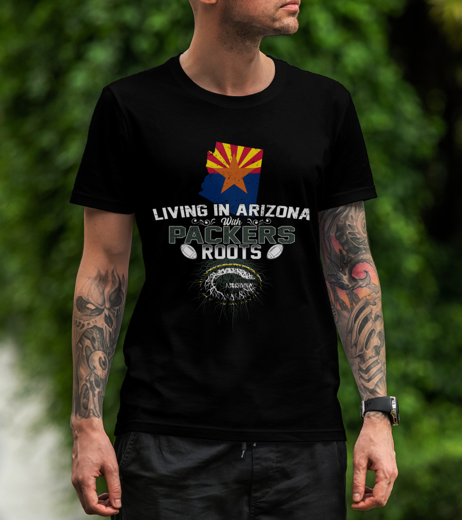 Living In Arizona With Packers Roots Football Passion Arizona Flag Football Packers T-Shirt