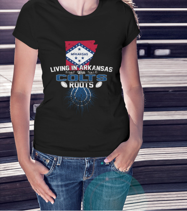 Living In Arkansas With Colts Roots Arkansas Flag And Football T-Shirt