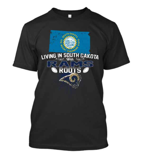 Living In South Dakota With Rams Roots South Dakota State Flag Football Rams T-Shirt