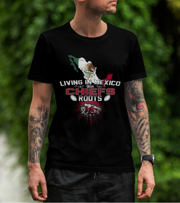 Living In Mexico With Chiefs Roots NFL Map T-Shirt