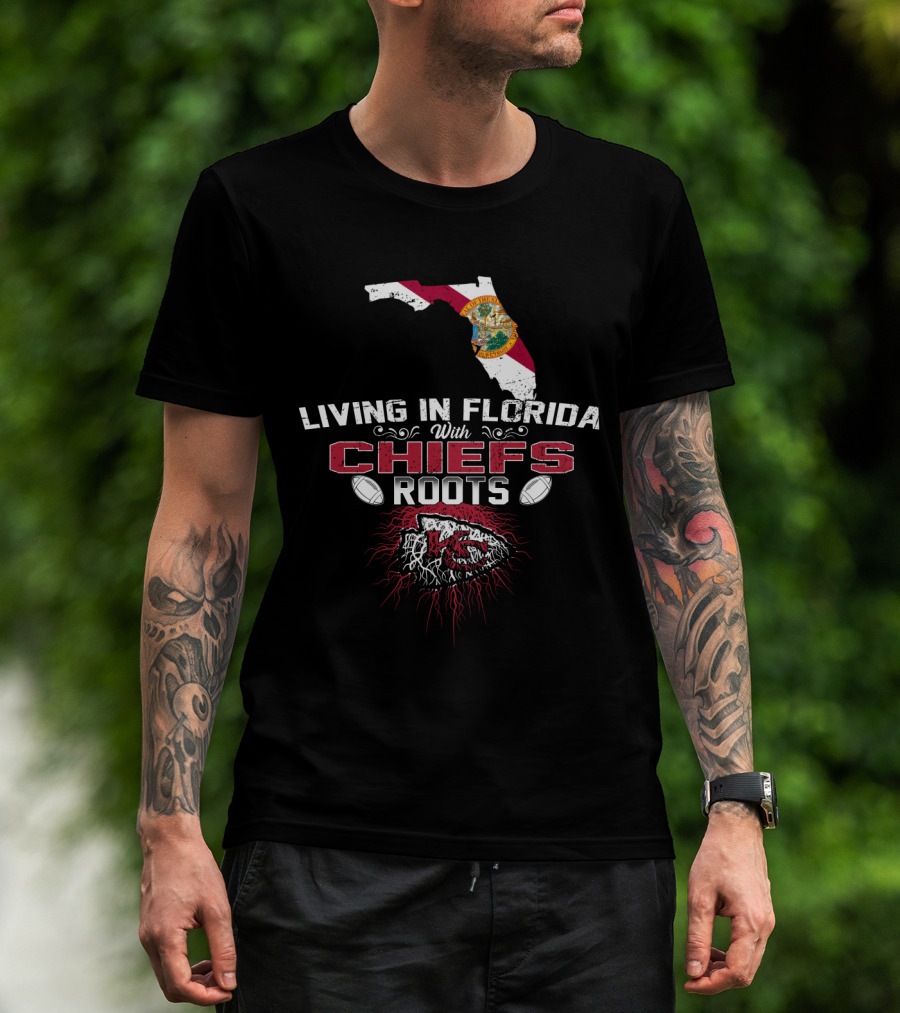 Living In Florida With Chiefs Roots Map And Football Elements T-Shirt