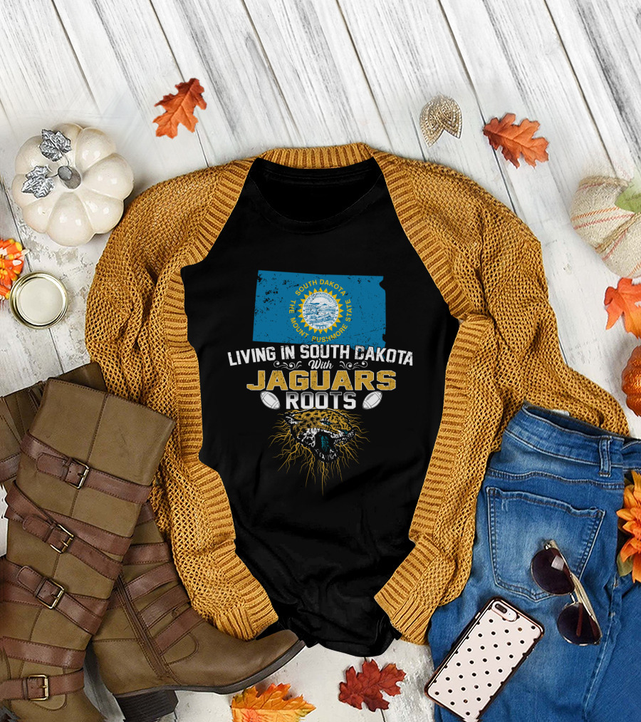 Living In South Dakota The Mount Rushmore State With Jaguars Roots T-Shirt