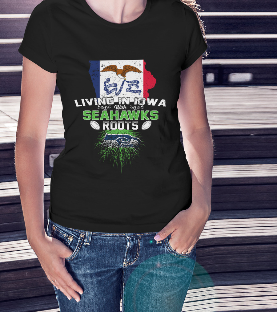 Living In Iowa With Seahawks Roots Liberty Eagle Flag Football Tree T-Shirt