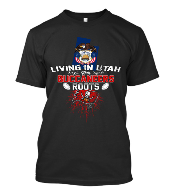Living In Utah With Buccaneers Roots Utah State Flag Skull And Crossbones Football T-Shirt