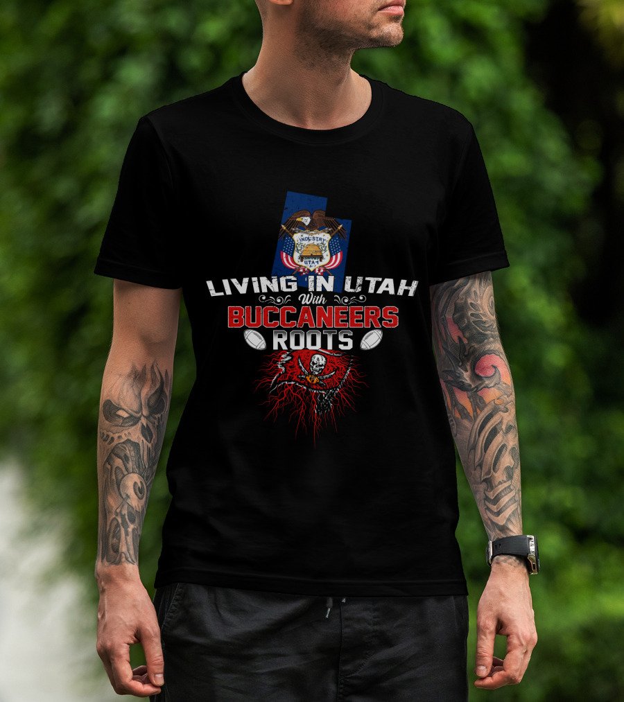 Living In Utah With Buccaneers Roots Utah State Flag Skull And Crossbones Football T-Shirt