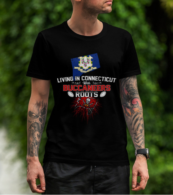 Living In Connecticut Embracing Buccaneers Heritage With Football Passion T-Shirt