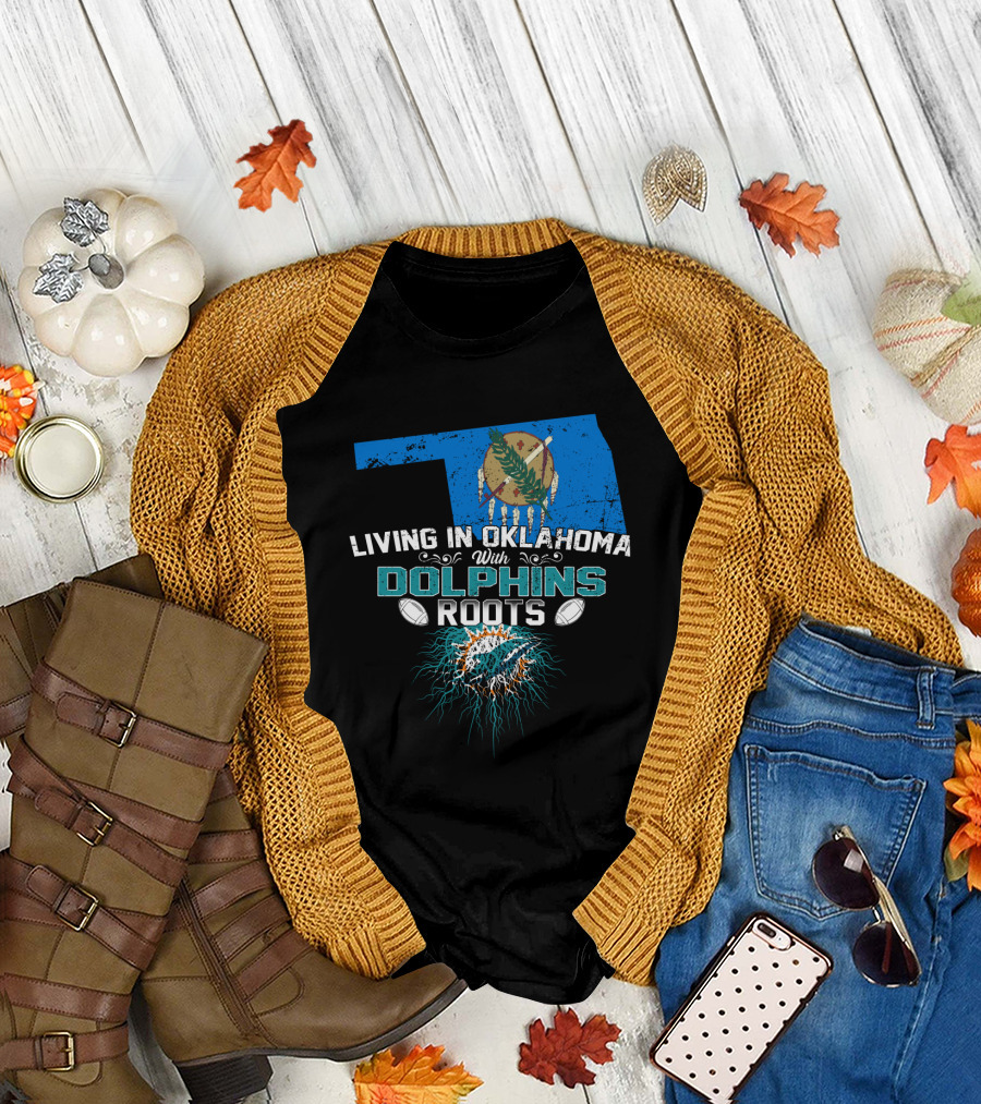 Living in Oklahoma with Miami Dolphins Roots and Oklahoma Flag Background T-Shirt