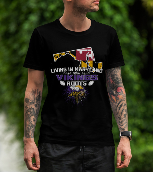 Living In Maryland With Vikings Roots Maryland Flag And Viking Head T-Shirt