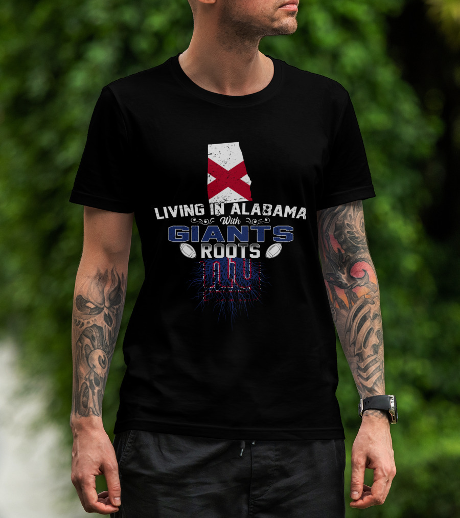 Living In Alabama With New York Giants Roots And State Flag Background T-Shirt