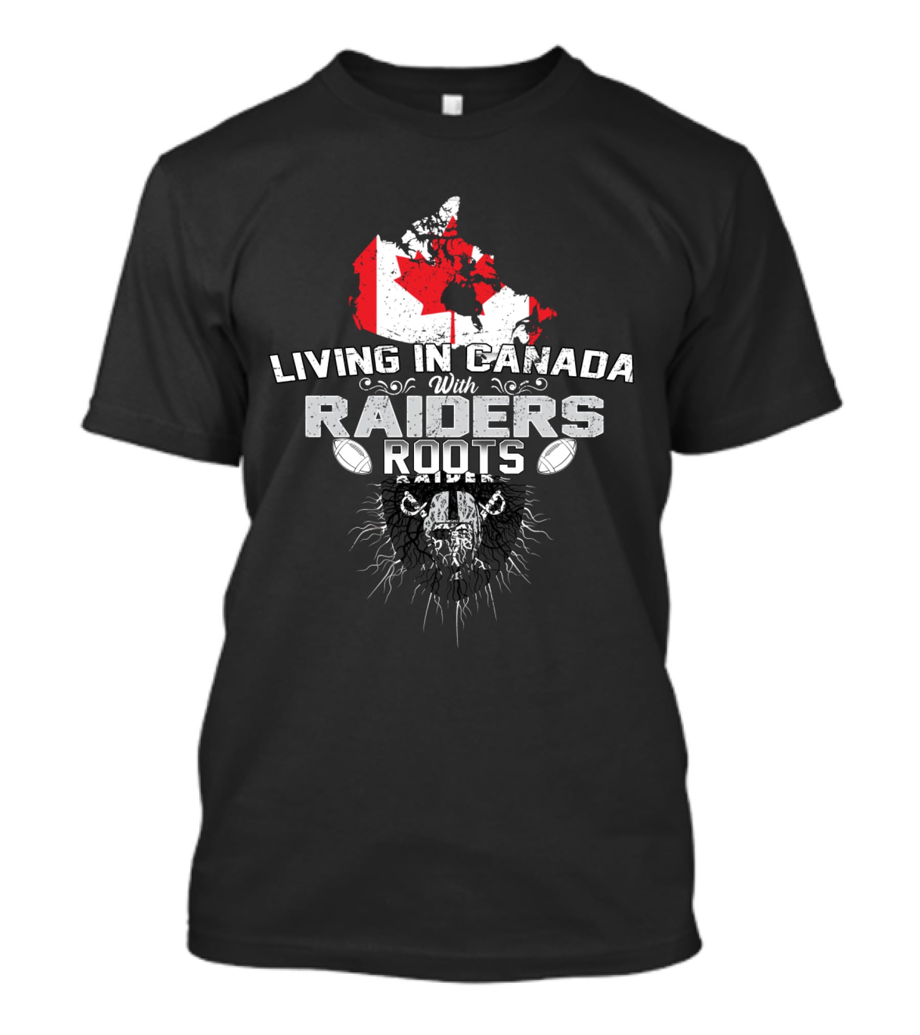 Living In Canada With Raiders Roots T-Shirt