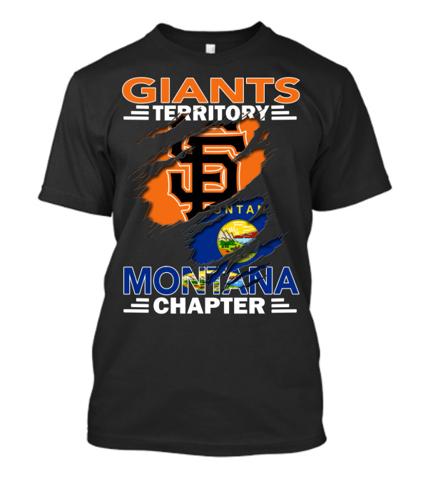 Giants Territory Montana Chapter San Francisco Giants Logo And Montana State Flag T-Shirt