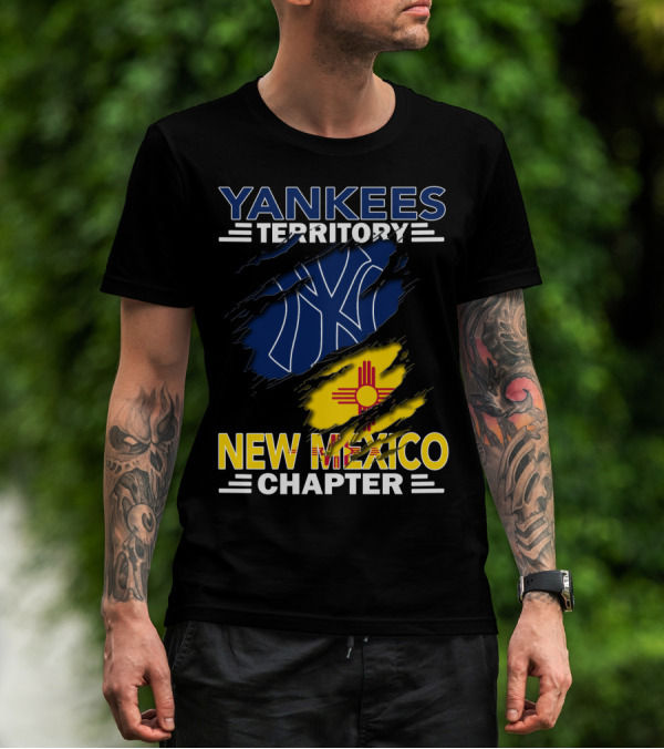Yankees Territory New Mexico Chapter Fan Gear With New York Inspire T-Shirt