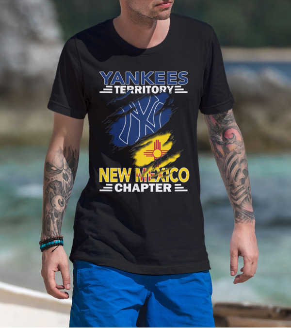 Yankees Territory New Mexico Chapter Fan Gear With New York Inspire T-Shirt