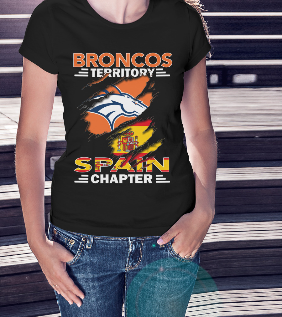 Broncos Territory Spain Chapter Broncos Logo Spain Flag T-Shirt