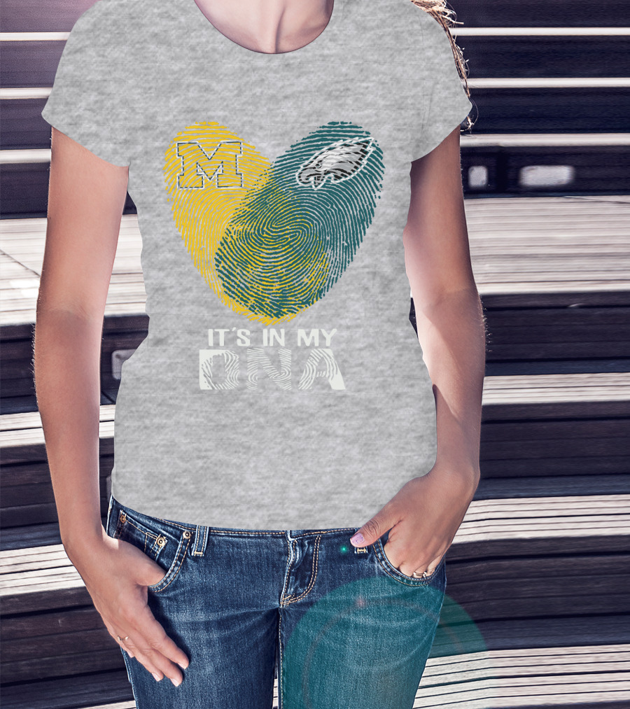 Michigan Wolverines Philadelphia Eagles It's In My Dna T-Shirt